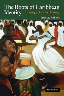 Cover of The Roots of Caribbean Identity