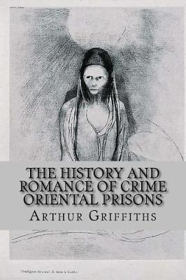 Book cover for The History and Romance of Crime - Oriental Prisons