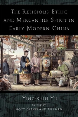 Book cover for The Religious Ethic and Mercantile Spirit in Early Modern China