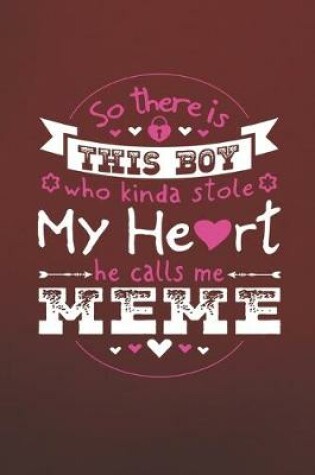 Cover of So There's This Boy Who Kinda Stole My Heart He Calls Me Meme