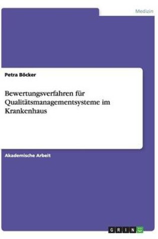 Cover of Bewertungsverfahren fur Qualitatsmanagementsysteme im Krankenhaus