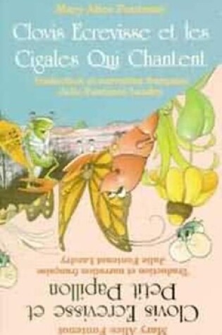 Cover of Clovis Ecrevisse et les Cigales Qui Chantent/Clovis Ecrevisse et Petit Papillon
