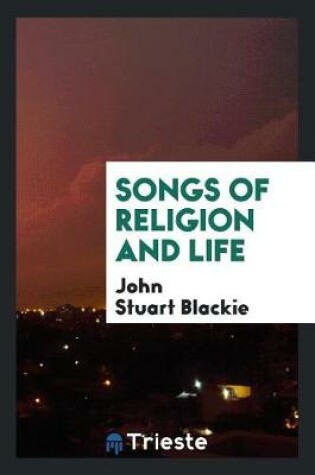 Cover of Songs of Religion and Life