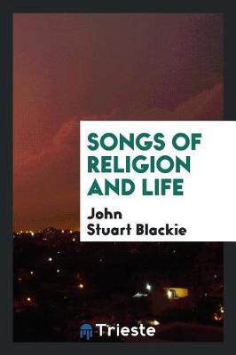 Book cover for Songs of Religion and Life