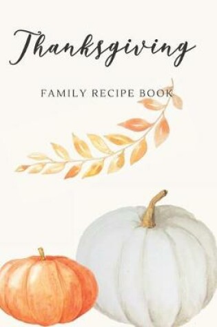 Cover of Thanksgiving Family Recipe Book