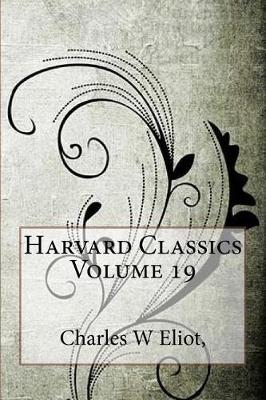 Book cover for Harvard Classics Volume 19