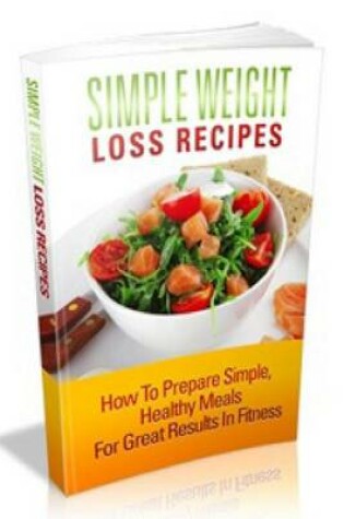 Cover of Simple Weight Loss Recipes