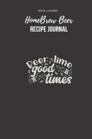 Cover of Beer Lime Good Times - Homebrew Beer Recipe Journal