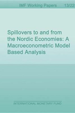 Cover of Spillovers to and from the Nordic Economies: A Macroeconometric Model Based Analysis