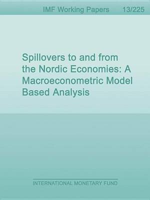 Book cover for Spillovers to and from the Nordic Economies: A Macroeconometric Model Based Analysis