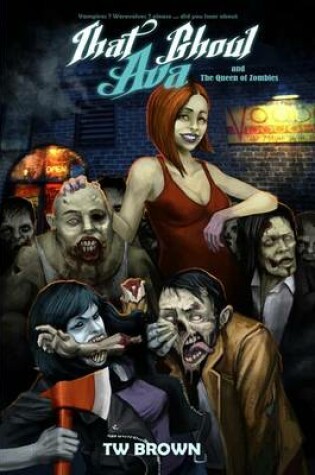 Cover of That Ghoul Ava and The Queen of the Zombies