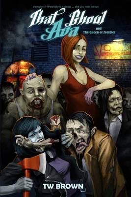 Book cover for That Ghoul Ava and The Queen of the Zombies