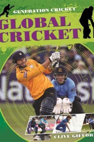 Cover of Generation Cricket: Global Cricket