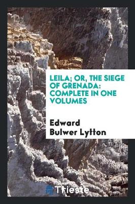 Book cover for Leila; Or, the Siege of Grenada
