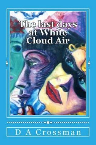 Cover of The Last Days at White Cloud Air