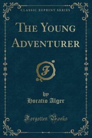 Cover of The Young Adventurer (Classic Reprint)