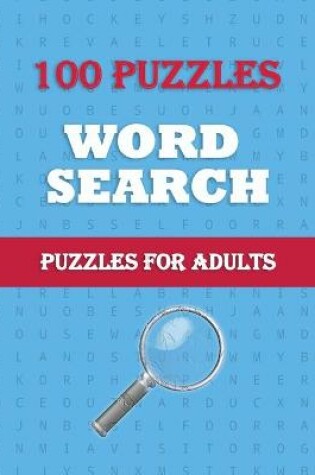 Cover of 100 Puzzles Word Search - Puzzles for Adults