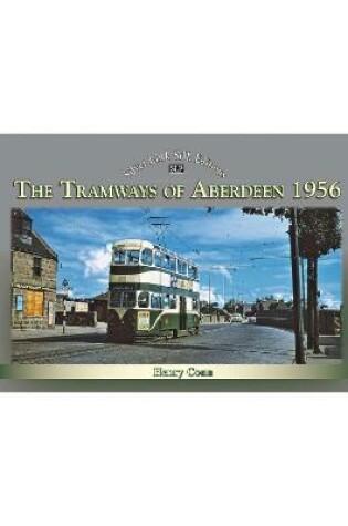 Cover of The Tramways of Aberdeen 1956