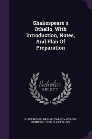 Cover of Shakespeare's Othello, with Introduction, Notes, and Plan of Preparation