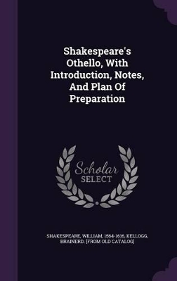 Book cover for Shakespeare's Othello, with Introduction, Notes, and Plan of Preparation