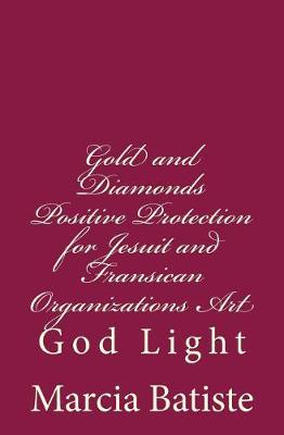 Book cover for Gold and Diamonds Positive Protection for Jesuit and Fransican Organizations Art