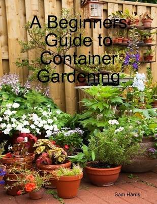 Book cover for A Beginners Guide to Container Gardening
