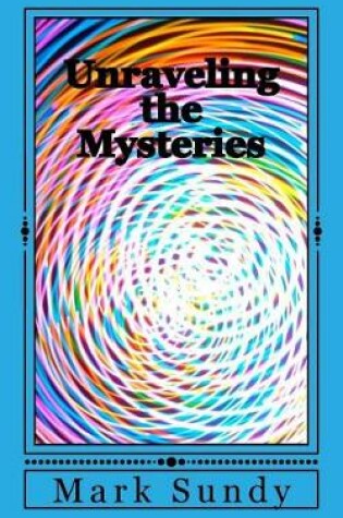 Cover of Unraveling the Mysteries