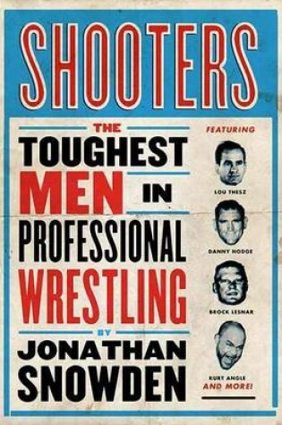 Cover of Shooters: The Toughest Men in Professional Wrestling