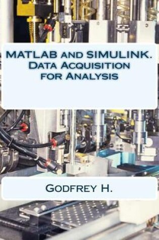Cover of MATLAB and Simulink. Data Acquisition for Analysis