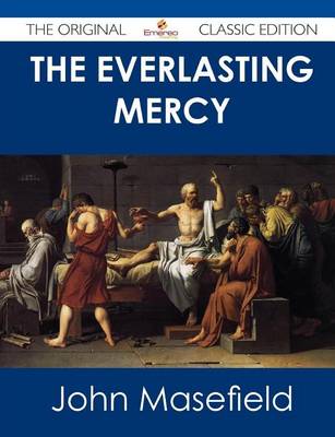 Book cover for The Everlasting Mercy - The Original Classic Edition