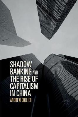 Book cover for Shadow Banking and the Rise of Capitalism in China