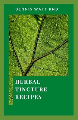 Book cover for Herbal Tincture Recipes