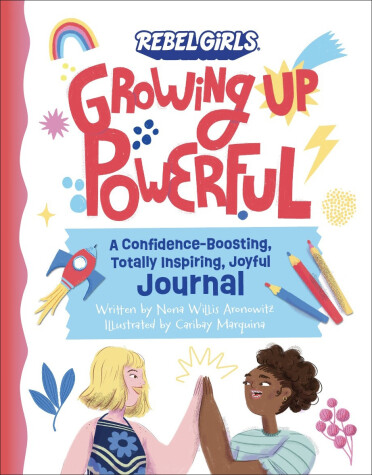 Book cover for Growing Up Powerful Journal: A Confidence Boosting, Totally Inspiring, Joyful Journal