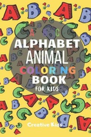 Cover of ABC Alphabet Animal Coloring Book For Kids
