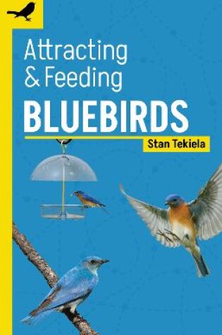 Cover of Attracting & Feeding Bluebirds