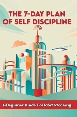 Cover of The 7-Day Plan Of Self Discipline