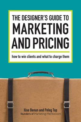 Book cover for The Designer's Guide To Marketing And Pricing