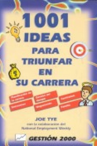 Cover of 1001 Ideas Para Triunfar En Su Carrera