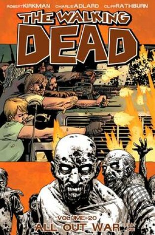 Cover of The Walking Dead Volume 20: All Out War Part 1