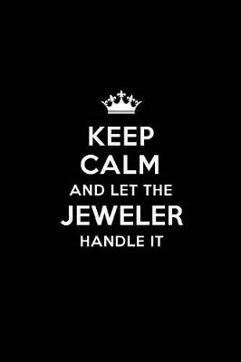 Book cover for Keep Calm and Let the Jeweler Handle It