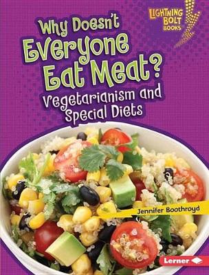 Book cover for Why Doesn't Everyone Eat Meat?