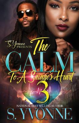 Book cover for The Calm To A savage's Heart 3