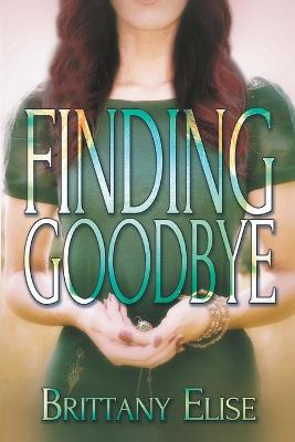 Book cover for Finding Goodbye