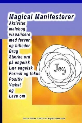 Cover of Magical Manifesterer Aktivitet malebog visualisere med farver og billeder Brug Stærke ord på engelsk Lær engelsk Formål og fokus Positiv Vækst og Lave om