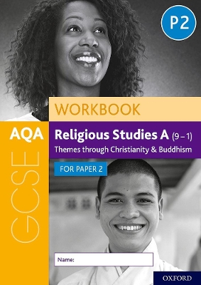 Book cover for AQA GCSE Religious Studies A (9-1) Workbook: Themes through Christianity and Buddhism for Paper 2
