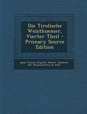 Book cover for Die Tirolische Weisthuemer, Vierter Theil