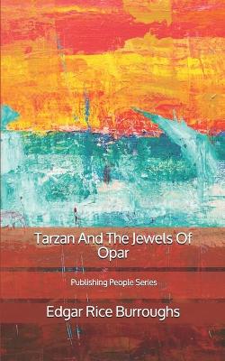 Book cover for Tarzan And The Jewels Of Opar - Publishing People Series