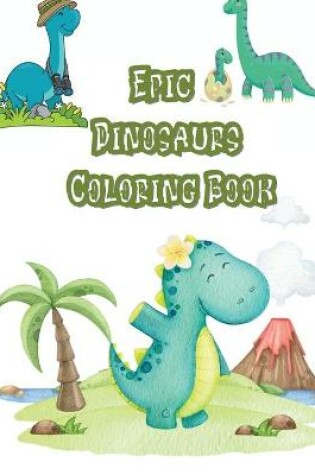 Cover of Epic Dinosaurs Coloring Book