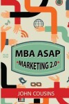 Book cover for MBA ASAP Marketing 2.0