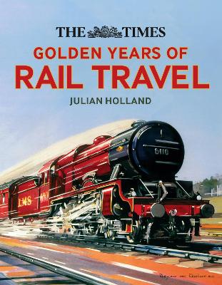 Book cover for The Times Golden Years of Rail Travel